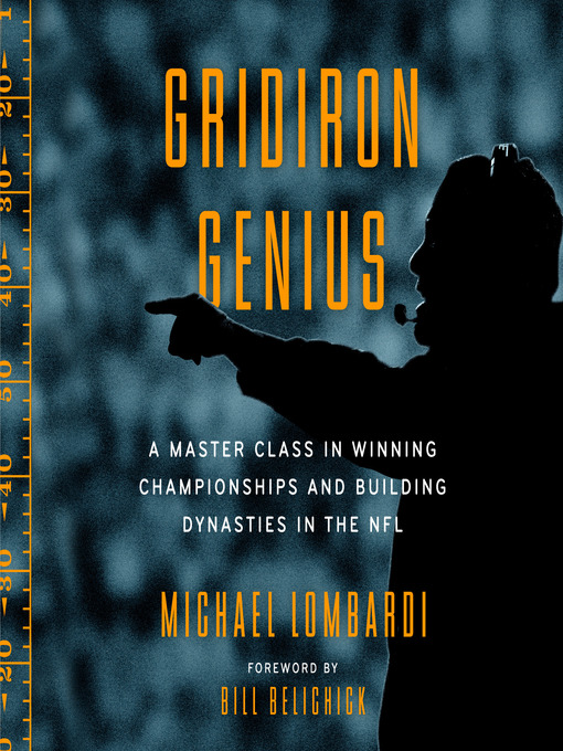 Title details for Gridiron Genius by Michael Lombardi - Available
